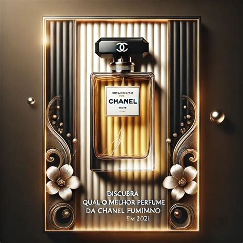 qual melhor perfume da chanel|perfume Chanel quanto custa.